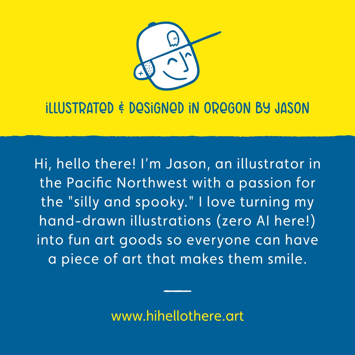 A digital graphic with a bright yellow top half and blue bottom half, featuring a simple line drawing of the artist and the text 'Illustrated & Designed in Oregon by Jason,' plus a paragraph introducing Jason as an illustrator and a website URL at the bottom.