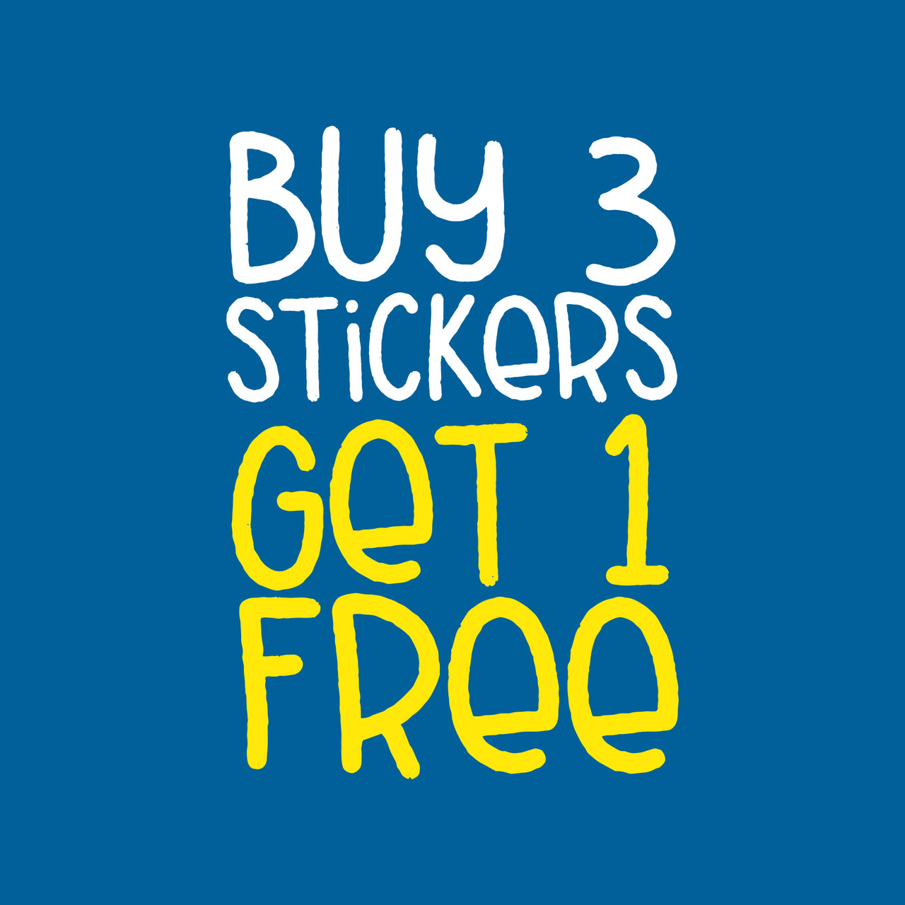 * Buy 3 Stickers Get 1 Free *