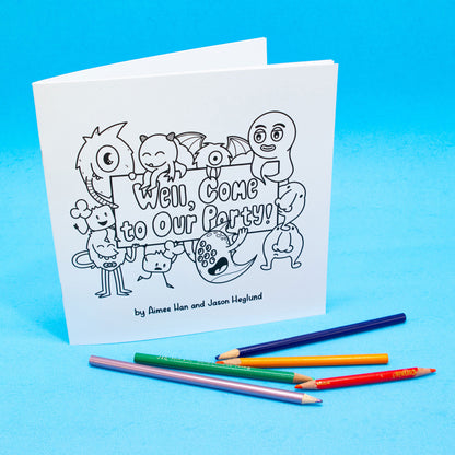 Well, Come to Our Party | Coloring Book